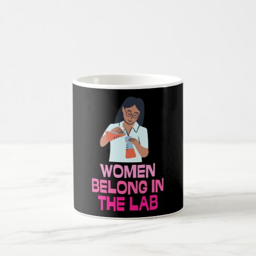 Women Belong In The Lab _ Women In Stem Coffee Mug
