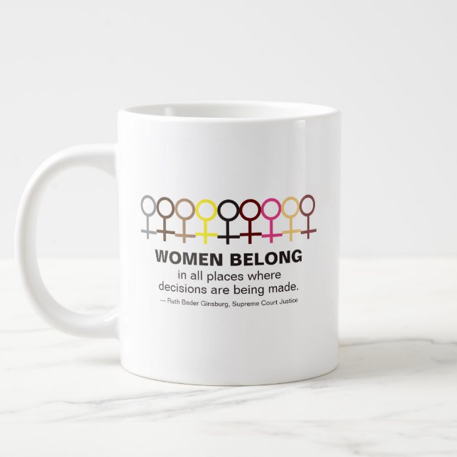 Women Belong Justice Ruth Bader Ginsburg RBG Quote Giant Coffee Mug (Left)