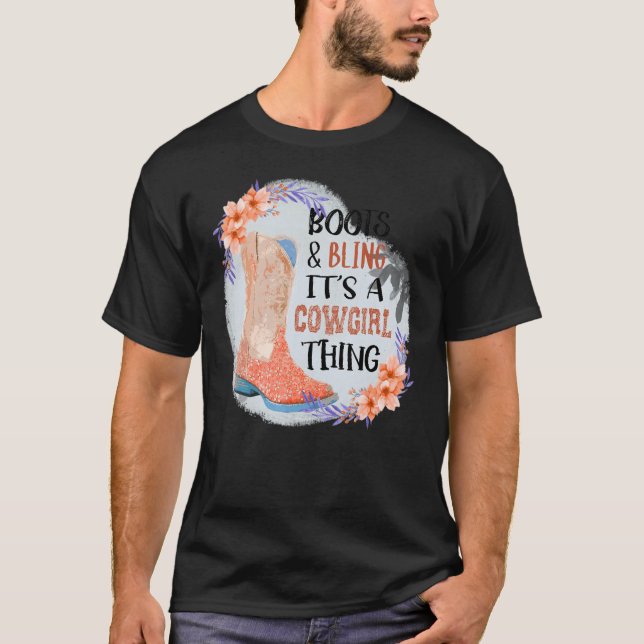 Women Boots Bling its a Cowgirl thing Cute Love Co T-Shirt (Front)