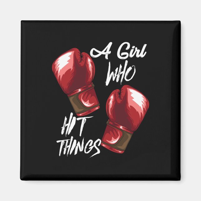 Women Boxing Kickboxing A Girl Who Hit Things  Magnet (Front)