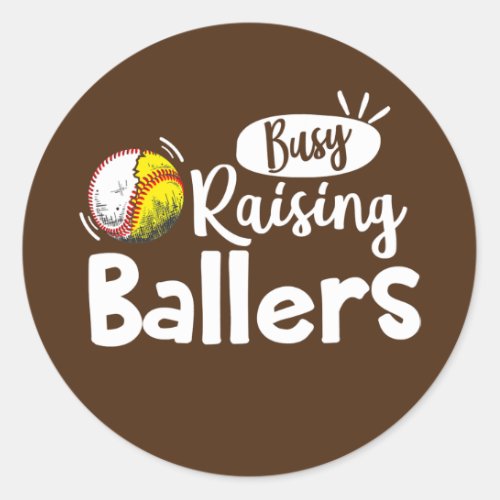 Women Busy Raising Ballers Baseball Softball  Classic Round Sticker