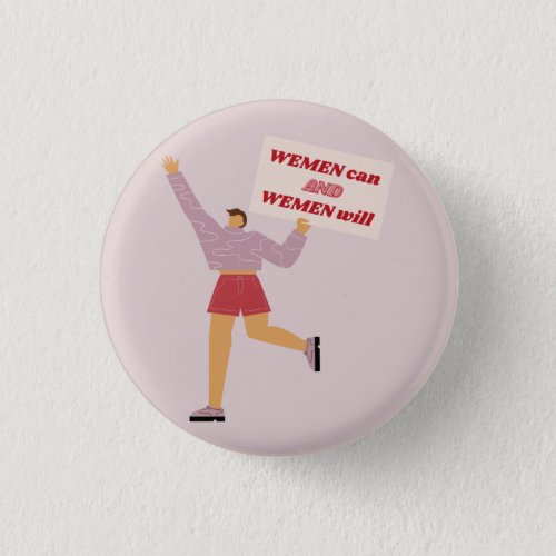 Women Can and Women Will Feminism Slogan Button