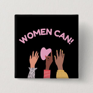 Women Can Feminist Button