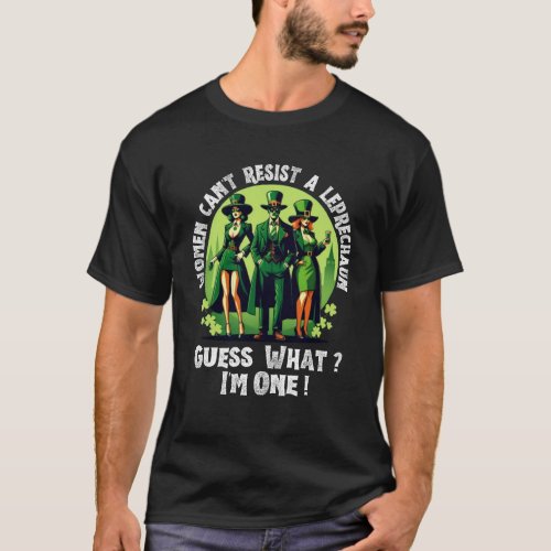 Women Cant Resist Leprechaun T_Shirt