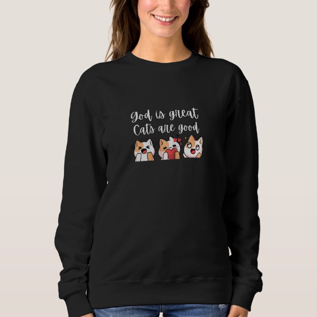 Women Cat Kitty Summer GOD IS GREAT CATS ARE GOOD Sweatshirt (Front)