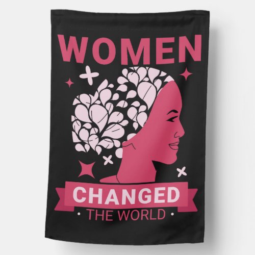 Women Changed The World Feminist House Flag