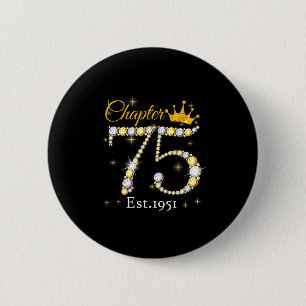 Women Chapter 75 Fabulous Est 1951 75th Birthday Q Button