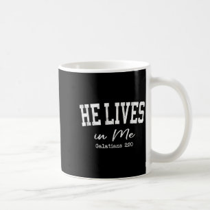 Women Christian Shirts He Lives In Me Bible Worshi Coffee Mug