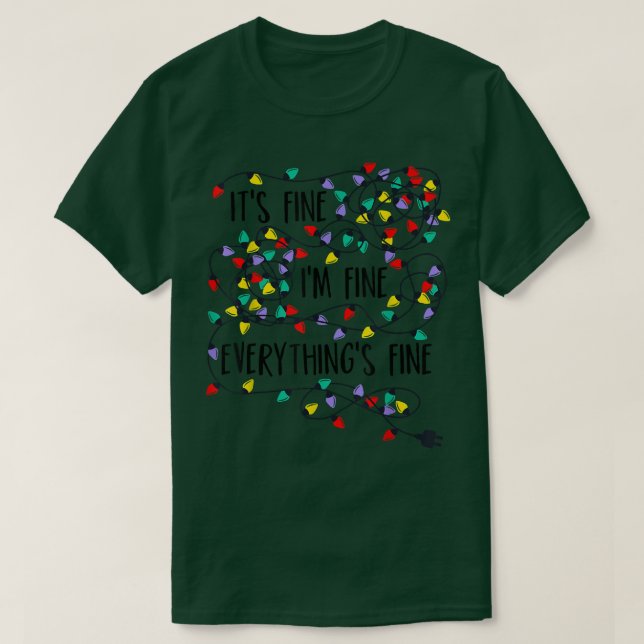 Women Christmas Lights Im Fine Its Fine Everything T-Shirt (Design Front)
