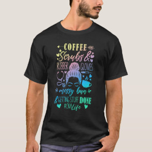 Women Cna Nurse Life Coffee Scrub Rubber Messy Bun T-Shirt