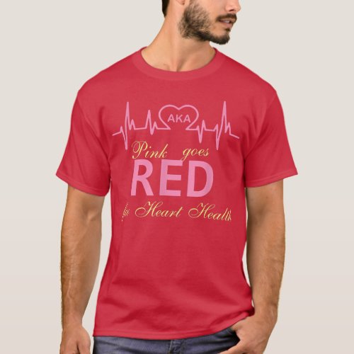 Women Costume AKA Pink Goes Red For Heart Health A T_Shirt