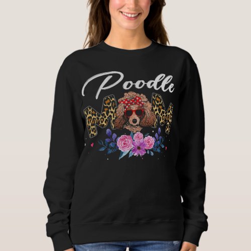 Women Cute Poodle Mama Poodle Dog Lovers  Sweatshirt