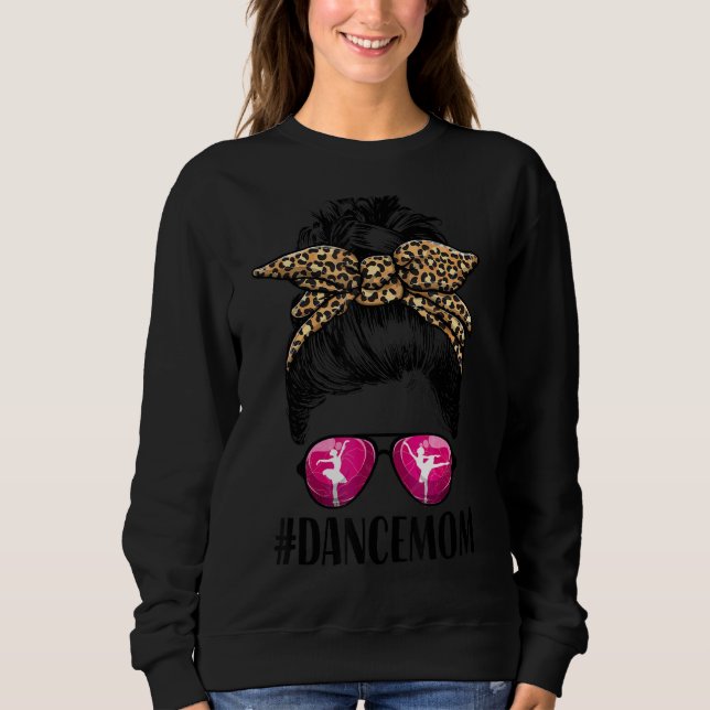 Women Dance Mom Life Messy Bun Leopard Ballet Mom  Sweatshirt (Front)