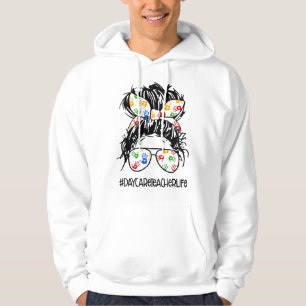 Women Daycare Teacher Life Messy Bun Mother's Day Hoodie