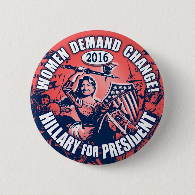 Women Demand Hillary 2016 Pinback Button (Front)