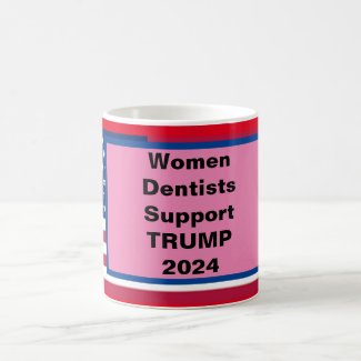 Women Dentists Support TRUMP 2024 Pink MUG