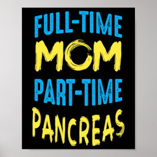 Women Diabetes Awareness Month Outfit Mom Part Tim Poster