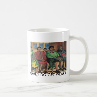 Women Do Get Weary By Alice Patrick Coffee Mug