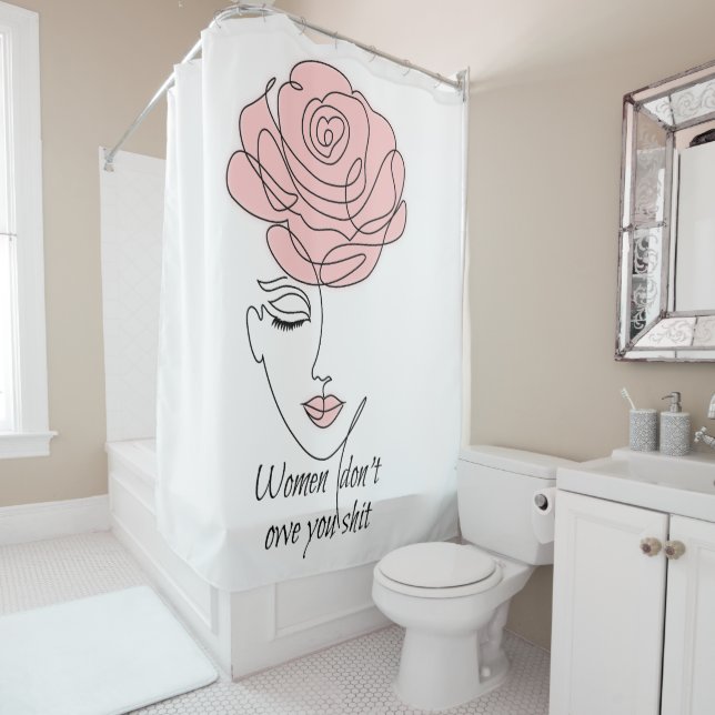 Women Don't Owe You Shower Curtain (In Situ)