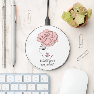 Women Don't Owe You Wireless Charger