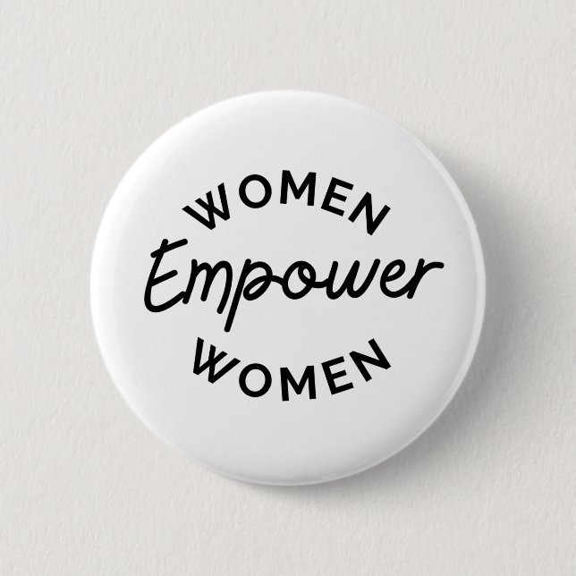 Women empower women  button (Front)