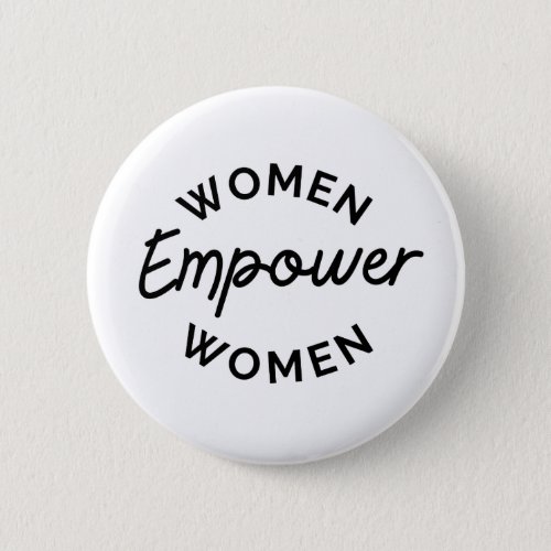 Women empower women  button