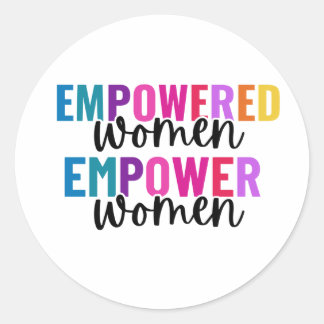 WOMEN EMPOWERED WOMEN EMPOWER CLASSIC ROUND STICKER