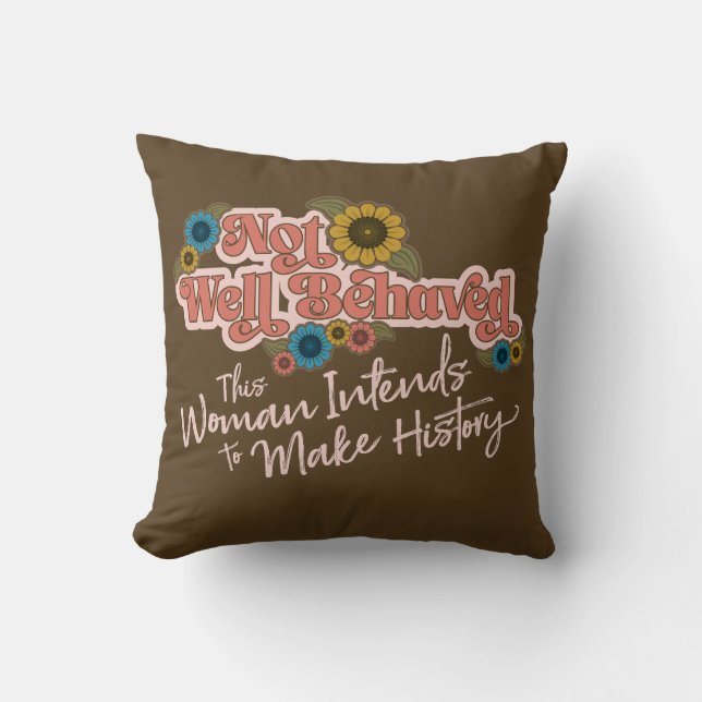 Women Empowerment Handwriting Retro Hippie Floral Throw Pillow (Front)