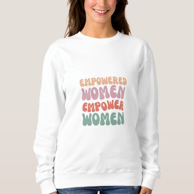 Women Empowerment Sweatshirt (Front)