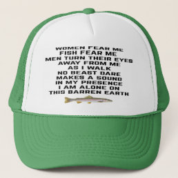 Women fear me, fish fear me trucker hat