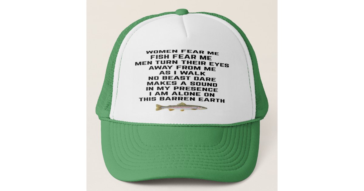 Women fear me, fish fear me trucker hat