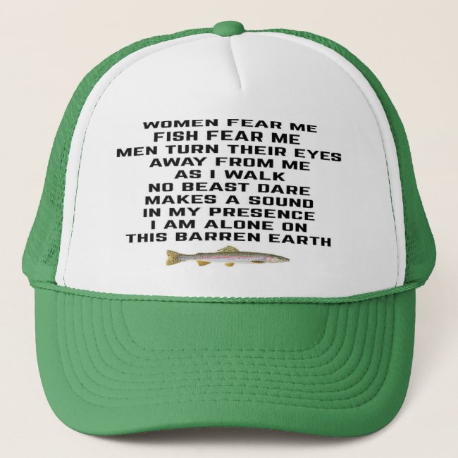 Women fear me fish fear me trucker hat