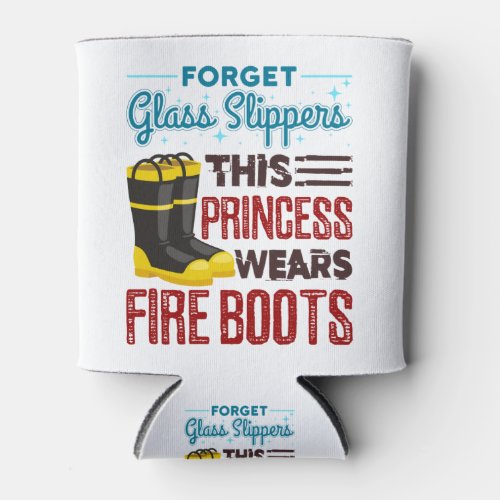 Women Firefighter This Princess Wears Fire Boots Can Cooler