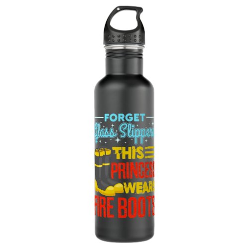 Women Firefighter This Princess Wears Fire Boots Stainless Steel Water Bottle