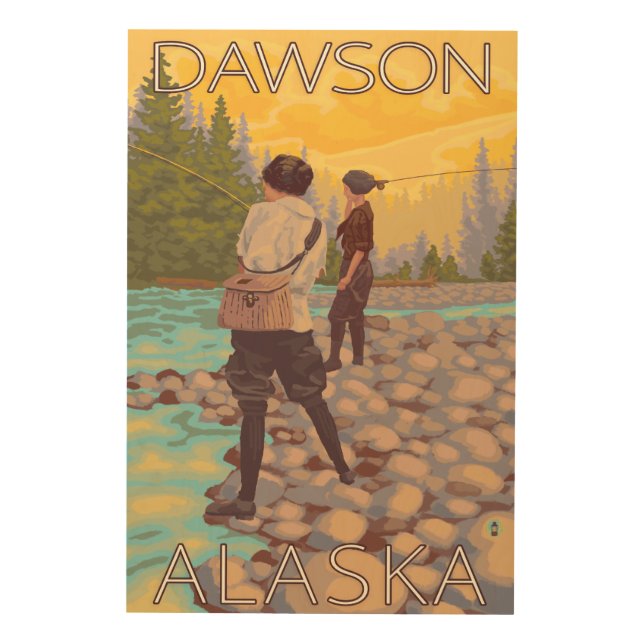 Women Fly Fishing - Dawson, Alaska Wood Wall Art (Front)
