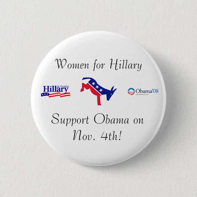Women for Hillary, Support Obama Pinback Button (Front)