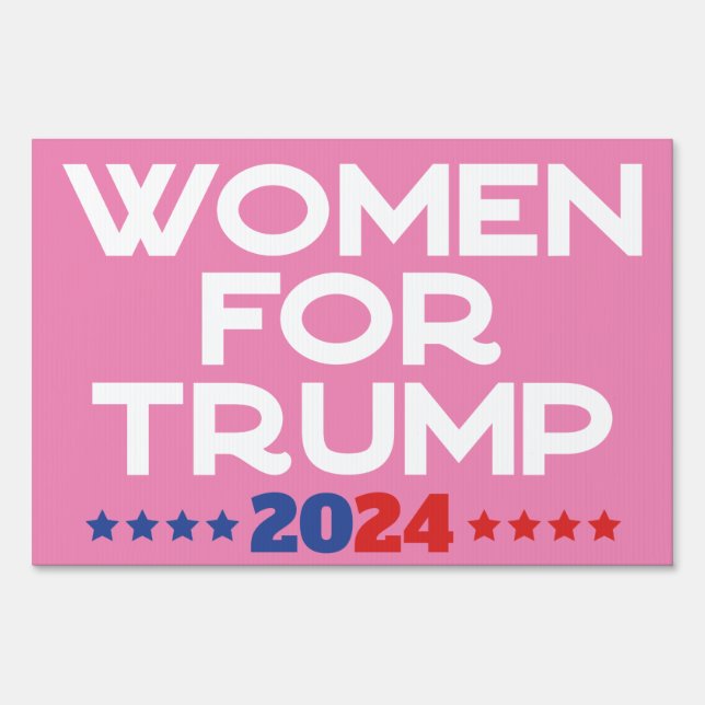 Women for President Donald Trump election 2024 Sign (Front)