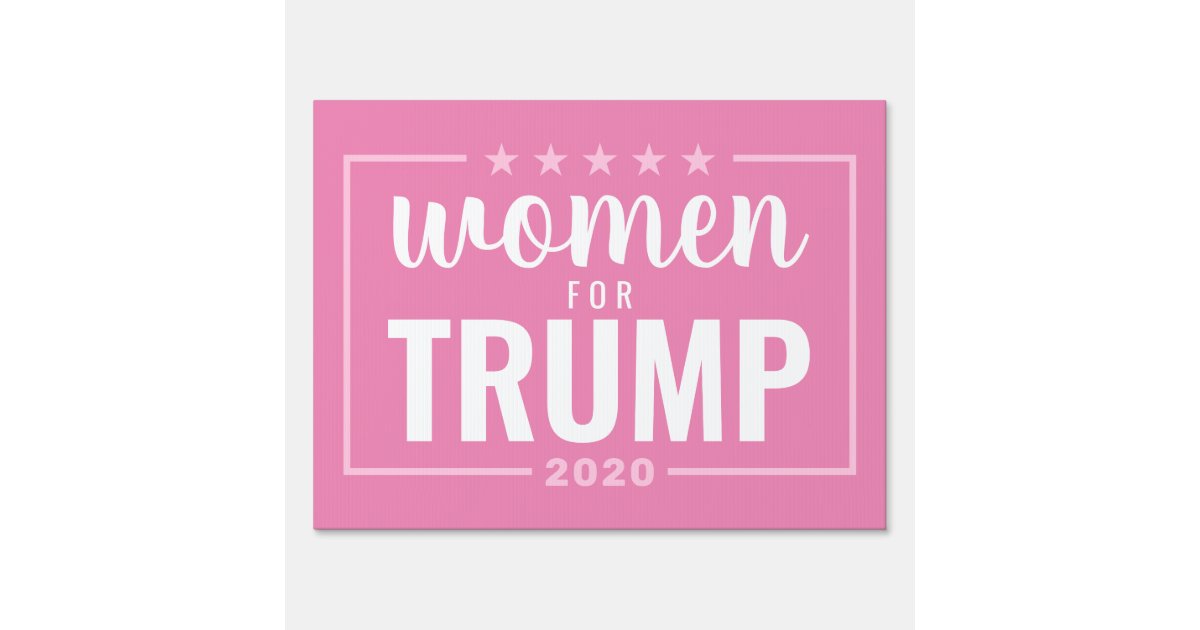 Women For Trump 2020 Pink Stars Sign Zazzle Com See trump 2020 kit here. women for trump 2020 pink stars sign zazzle com