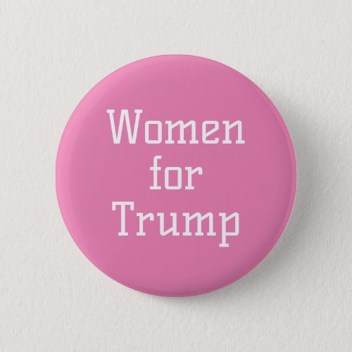 Women for Trump Pink Presidential Election Button 