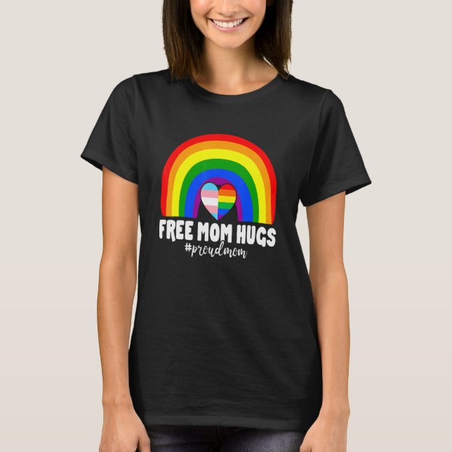 Women Free Mom Hugs Rainbow Proud Mom Lgbt Pride M T-Shirt (Front)