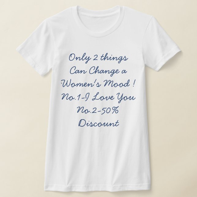 Women Funny Quote Saying T-Shirt (Laydown)