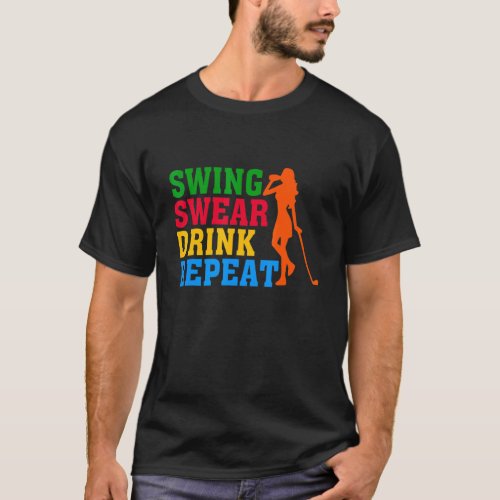 Women Golfer Golf  Swing Swear Drink Repeat T_Shirt