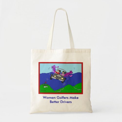 Women Golfers Make Better Drivers Cartoon Bag