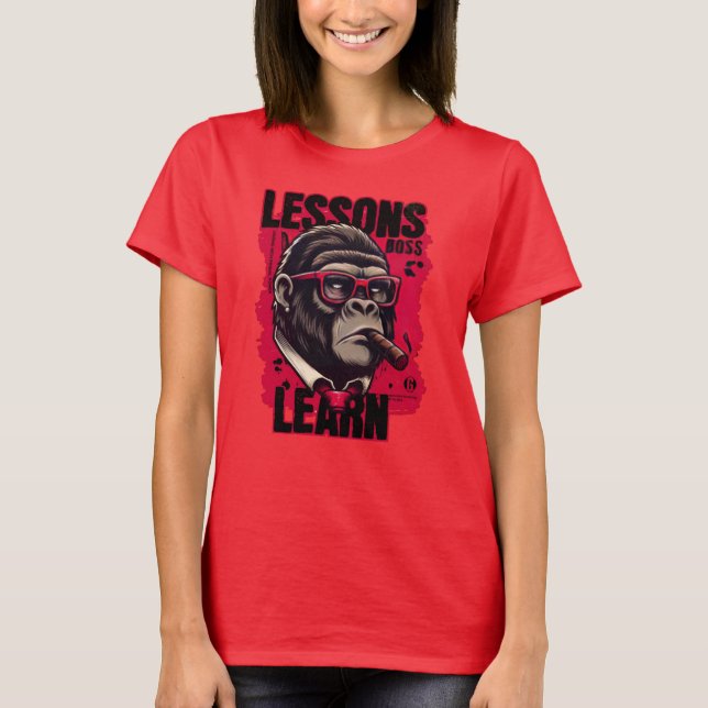 Women Gorilla Boss Lessons Learn T Shirt  (Front)