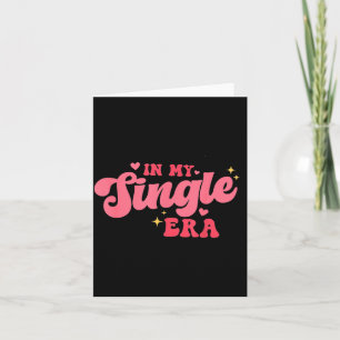Women Groovy In My Single Era Anti-valentines Divo Card