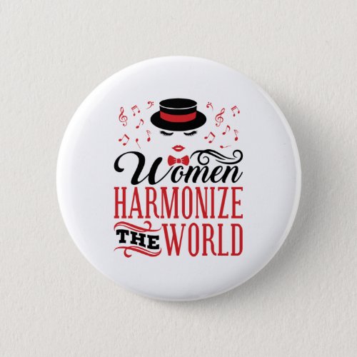 Women Harmonize the World Barbershop Singing Button