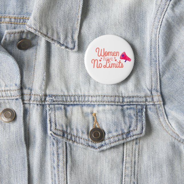 Women Have No Limits Button (In Situ)
