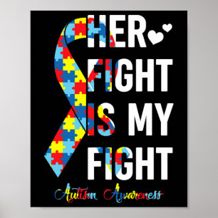 Women Her Fight Is My Fight Autism Awareness Autis Poster