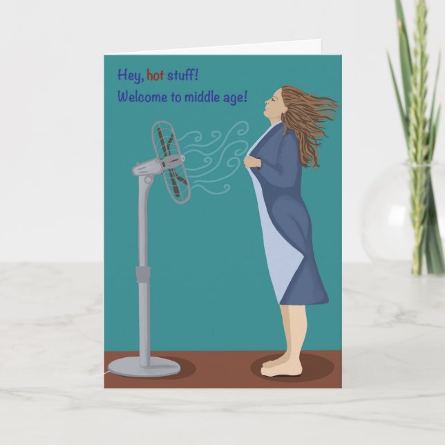 Women, humorous, funny, menopause, hot flashes card (Front)