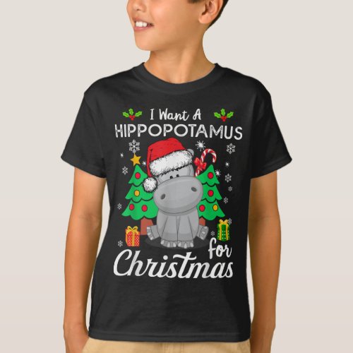 Women I Want A Hippopotamus For Christmas Xmas Hip T_Shirt